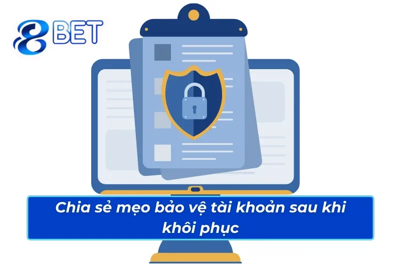 Cách Lấy Lại Tài Khoản 88BET - Phương Pháp Cụ Thể Bảo Vệ Tài Khoản Nhanh Chóng 4 Phương pháp xây dựng bức tường bảo mật tài khoản kiên cố