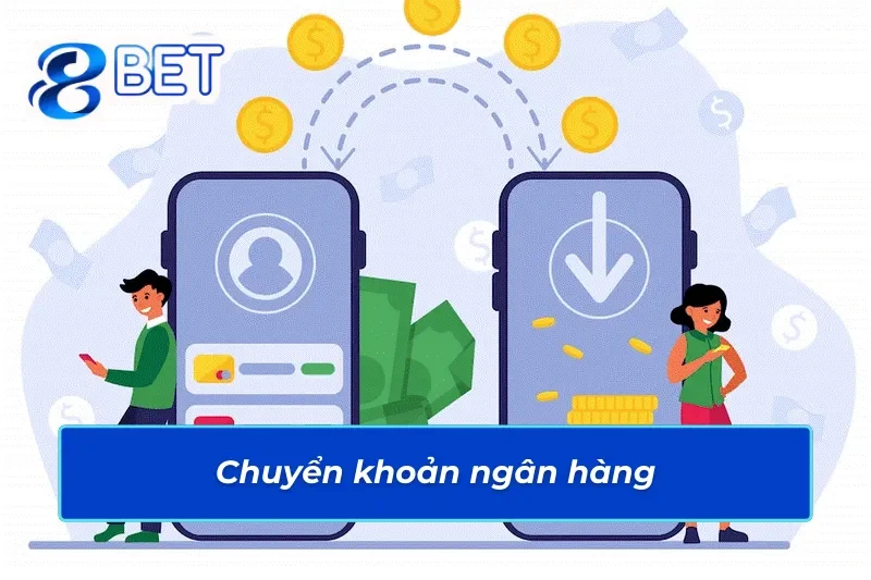 Hướng Dẫn Cách Rút Tiền 88BET Đơn Giản Và Nhanh Chóng Nhất 2 Cách rút tiền 88BET bằng phương thức chuyển khoản ngân hàng