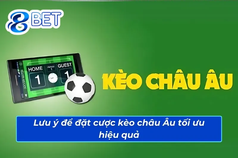 Bỏ túi lưu ý đặt cược kèo Châu Âu 88Bet hiệu quả
