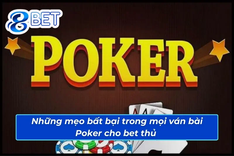 Tham Gia Poker 88Bet Tự Tin Chiến Thắng, Ăn Thưởng 5 Note lại những bí quyết đánh Poker 88Bet bất bại