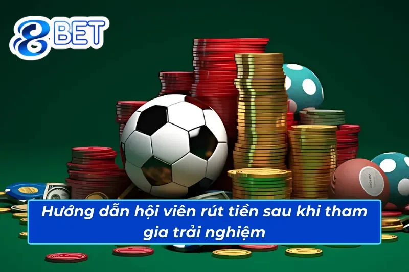 Trải Nghiệm Thể Thao 88Bet Không Giới Hạn Với Top Game 2025 5 Hướng dẫn thành viên rút tiền thành công tại sảnh thể thao 88Bet