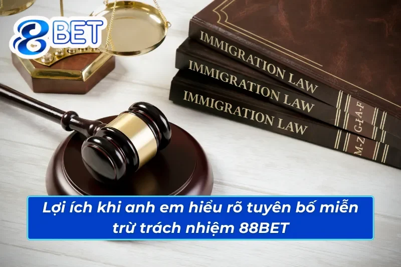 Tuyên Bố Miễn Trừ Trách Nhiệm 2 Lợi ích khi anh em hiểu rõ tuyên bố miễn trừ trách nhiệm 88BET